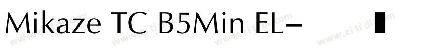 Mikaze TC B5Min EL字体转换